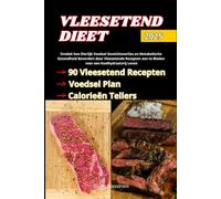 Vleesetend Dieet: Ontdek hoe Dierlijk Voedsel Gewichtsverlies en Metabolische Gezondheid Bevordert door Vleesetende Recepten aan te Bieden voor een Koolhydraatvrij Leven