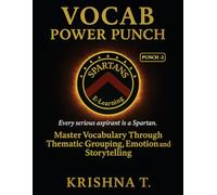 Vocab Power Punch - Punch - 2: Every Serious Aspirant is a Spartan. Master Vocabulary Through Thematic Grouping, Emotion and Storytelling