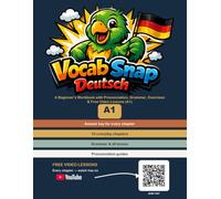 Vocab Snap Deutsch A1: A Beginner's Workbook with Pronunciation, Grammar, Exercises & Free Video Lessons (A1)