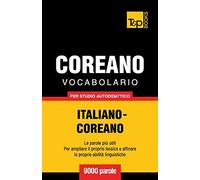 Vocabolario Italiano-Coreano per studio autodidattico - 9000 parole: 89 (Italian Collection)