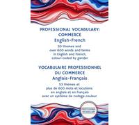Vocabulaire du Commerce : Anglais - Français.: 53 thèmes et plus de 600 mots et locutions en anglais et en français avec un système de codage couleur. (Vocabulaire Anglais - Français)