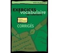 Vocabulaire En Contexte: Niveau Débutant (corrigés)