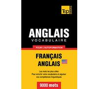 Vocabulaire Français-Anglais (AM) pour l'autoformation. 9000 mots (French Collection)