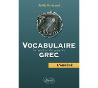 Vocabulaire grec - du mot à la pensée - L'abrégé