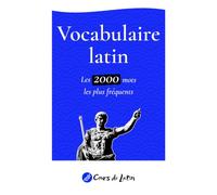 Vocabulaire latin: Les 2000 mots les plus fréquents