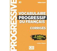 VOCABULAIRE PROGRESSIF DU FRANAAIS DEBUTANT A1 - CORRIGES: Corrigés (GRAMMAIRE)