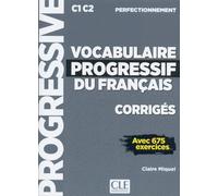 Vocabulaire progressif du français C1/C2 - Niveau perfectionnement - Corrigés | Claire Miquel