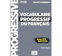 Vocabulaire progressif du français. Niveau perfectionnement C1/C2. Per le Scuole superiori. Con audio téléchargeable. Con livre-web: Avec 675 exercices