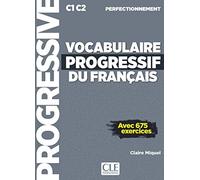 Vocabulaire progressif du français - Avec 675 exerçices - C1 C2 Perfectionnement
