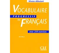 VOCABULAIRE PROGRESSIF FRANCAIS-DEBUTANT: Livre debutant: Vol. 1 (SIN COLECCION)