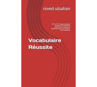Vocabulaire Réussite: TEF & TCF Canada Speaking Mastery: B2 Vocabulary, Connectors & Structured Speaking Practice for Fluency and Confidence