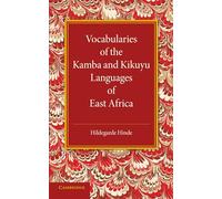 Vocabularies of the Kamba and Kikuyu Languages of East Africa