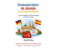 Vocabulario básico de alemán para hispanohablantes: Las palabras y frases más importantes para el uso diario