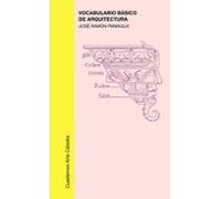 Vocabulario básico de arquitectura (Cuadernos Arte Cátedra)