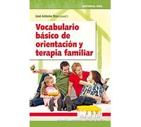 Vocabulario Básico De Orientación Y Terapia Familiar - 1ª Edición: 2 (Educación, orientación y terapia familiar)