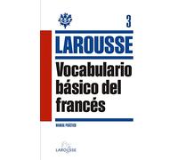 Vocabulario básico del Francés (LAROUSSE - Lengua Francesa - Manuales prácticos)