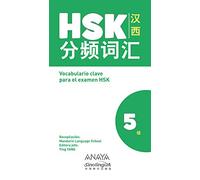 Vocabulario clave para la preparación de HSK 5 (Anaya Enseñanza Lenguas Extranjeras - Chino)
