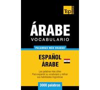 Vocabulario Español-Árabe Egipcio - 3000 palabras más usadas: 29 (Spanish collection)