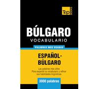 Vocabulario español-búlgaro - 3000 palabras más usadas (Spanish collection)