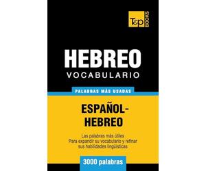 Vocabulario Español-Hebreo - 3000 palabras más usadas: 131 (Spanish collection)