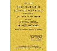 Vocabulario Filosofico-democratico: La Nueva Lengua Revolucion (e D. F
