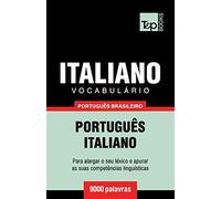 Vocabulário Português Brasileiro-Italiano - 9000 palavras: 120 (Brazilian Portuguese Collection)