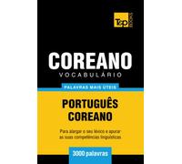 Vocabulário Português-Coreano - 3000 palavras mais úteis (European Portuguese Collection)