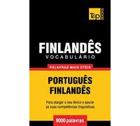 Vocabulário Português-Finlandês - 9000 palavras mais úteis: 123 (European Portuguese Collection)