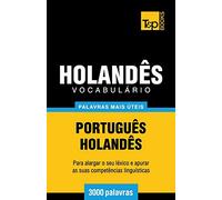 Vocabulário Português-Holandês - 3000 palavras mais úteis: 162 (European Portuguese Collection)