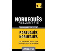 Vocabulário Português-Norueguês - 5000 palavras mais úteis: 227 (European Portuguese Collection)