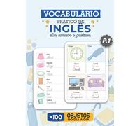 Vocabulário Prático de Inglês: Mais de 100 Objetos do Dia a Dia