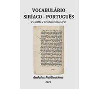 Vocabulário Siríaco - Português: Peshitta e Cristianismo Sírio: 8 (Línguas da Bíblia e do Alcorão)