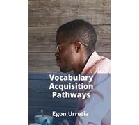 Vocabulary Acquisition Pathways: Research-Based Insights for Effective Language Teaching and Learning
