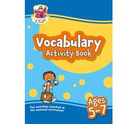 Vocabulary Activity Book for Ages 5-7 (CGP KS1 Activity Books and Cards)