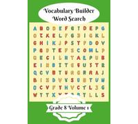 Vocabulary Builder Word Search: Grade 8 Volume 1 | 50 Themed Word Search Puzzles | Boost Vocabulary and Discovery | Solutions Included | Kids Activity