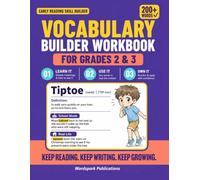 Vocabulary Builder Workbook for Kids: Master 200+ Essential Words for 2nd & 3rd Grade - Build Reading, Writing & Spelling Confidence (WordSpark Vocabulary Builder Series)