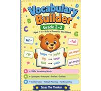 Vocabulary Builder Workbook Grade 2-3: 200+ Words with Synonyms, Antonyms, Prefixes, Suffixes, Context Clues and Multiple Meanings | Ages 7-9