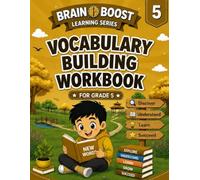 VOCABULARY BUILDING WORKBOOK FOR GRADE 5 (BRAIN BOOST LEARNING SERIES 5)