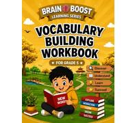 VOCABULARY BUILDING WORKBOOK FOR GRADE 5 (BRAIN BOOST LEARNING SERIES 5)