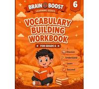VOCABULARY BUILDING WORKBOOK FOR GRADE 6 (BRAIN BOOST LEARNING SERIES 6)