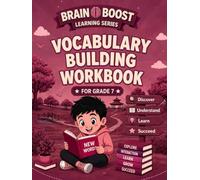 VOCABULARY BUILDING WORKBOOK FOR GRADE 7 (BRAIN BOOST LEARNING SERIES 7)
