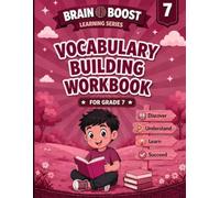 VOCABULARY BUILDING WORKBOOK FOR GRADE 7 (BRAIN BOOST LEARNING SERIES 7)