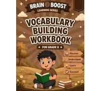 VOCABULARY BUILDING WORKBOOK FOR GRADE 8 (BRAIN BOOST LEARNING SERIES 8)