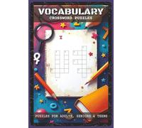 Vocabulary Crossword Puzzles: Crossword Puzzles with Easy to Read about Words, Definitions, Synonyms, and Language Skills | 6x9 inches, 120 Pages | 60 ... and Word Lovers (The Ultimate Puzzle Vault)