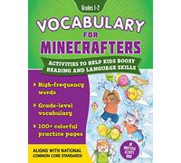 Vocabulary for Minecrafters: Grades 1-2: Activities to Help Kids Boost Reading and Language Skills!-An Unofficial Activity Book (High-Frequency Words, ... Core Standards) (Reading for Minecrafters)