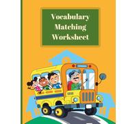 Vocabulary Matching Worksheet for Kids: Fun Word Learning Activities for Ages 4-8: Improve Reading, Spelling, and Language Skills with Engaging Matching Exercises