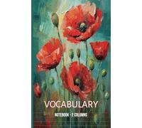 Vocabulary Notebook 2 Columns: Vocabulary Journal - 2 Columns, 5x8 Inches, 120 Pages, College Ruled for Effective Word Practice and Note-Taking