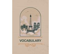 Vocabulary Notebook: French Vocabulary Notebook - 3 Column Split Page Layout | A5 Language Learning Notebook with Eiffel Tower Cover | 120 Lined Pages for Vocabulary Words