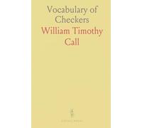 Vocabulary of Checkers: A Dictionary of Words, Terms and Phrases Used in the Game Called Checkers, or English Draughts