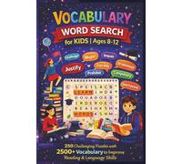 Vocabulary Word Search Activity Book for Kids Ages 8-12: Advanced Learning Puzzle Book: 250 Challenging Puzzles with 2500+ Words | Improve Reading, ... Activity for Kids | Solutions Included